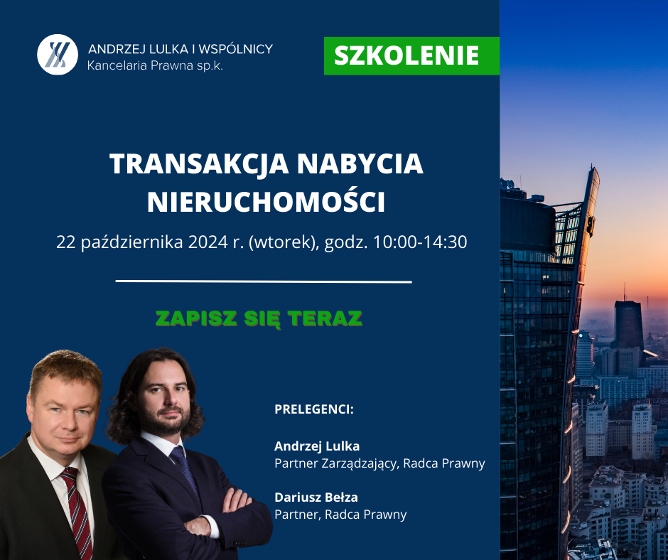 Real Estate Acquisition Transaction I Andrzej Lulka i Wspólnicy I Training