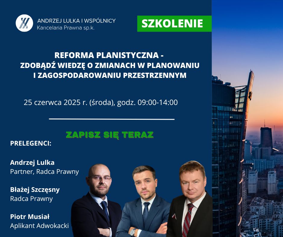 Spatial Planning Reform | Andrzej Lulka i Wspólnicy Kancelaria Prawna sp.k. | Training