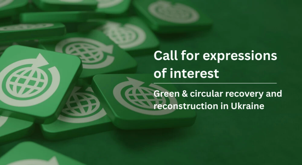 Call for expressions of interest: Belgian Initiatives for Green & Circular Recovery and Reconstruction in Ukraine
