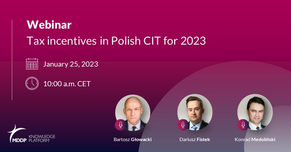 MDDP on Polish Taxes I Tax incentives in Polish CIT for 2023