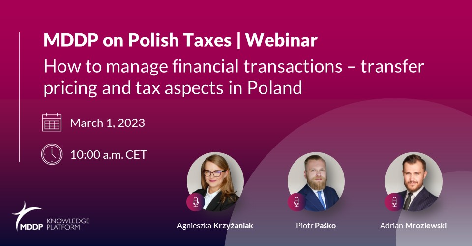 MDDP on Polish Taxes I How to manage financial transactions – transfer pricing and tax aspects in Poland